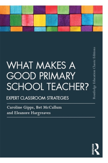 What Makes a Good Primary School Teacher? : Expert classroom strategies, EPUB eBook