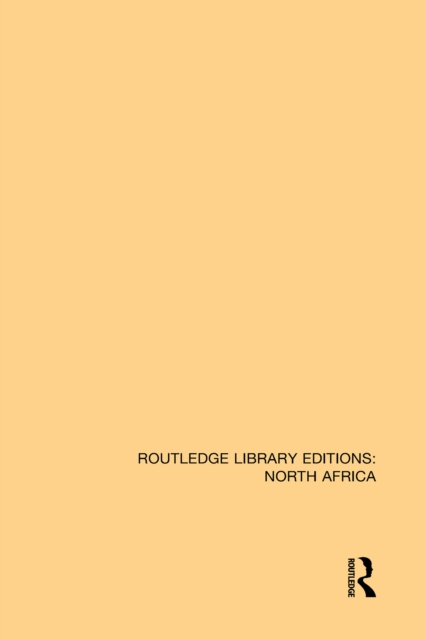 Routledge Library Editions: North Africa, PDF eBook