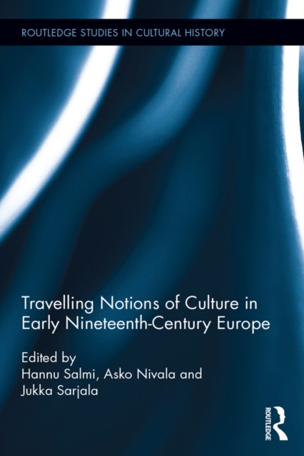 Travelling Notions of Culture in Early Nineteenth-Century Europe, PDF eBook