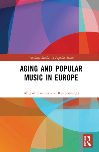 Aging and Popular Music in Europe, EPUB eBook