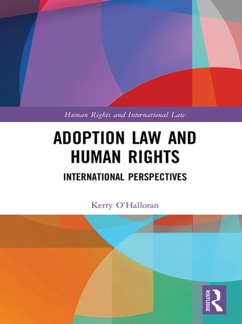 Adoption Law and Human Rights : International Perspectives, PDF eBook