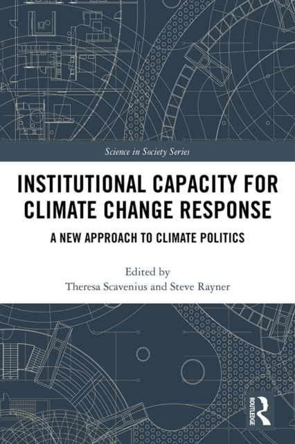 Institutional Capacity for Climate Change Response : A New Approach to Climate Politics, EPUB eBook