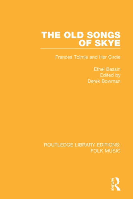 The Old Songs of Skye : Frances Tolmie and Her Circle, PDF eBook