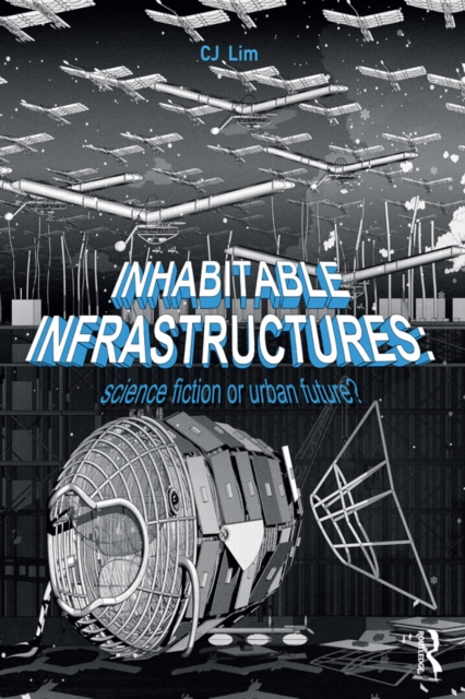 Inhabitable Infrastructures : Science fiction or urban future?, EPUB eBook