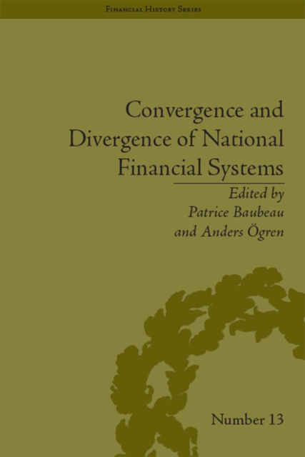 Convergence and Divergence of National Financial Systems : Evidence from the Gold Standards, 1871-1971, EPUB eBook