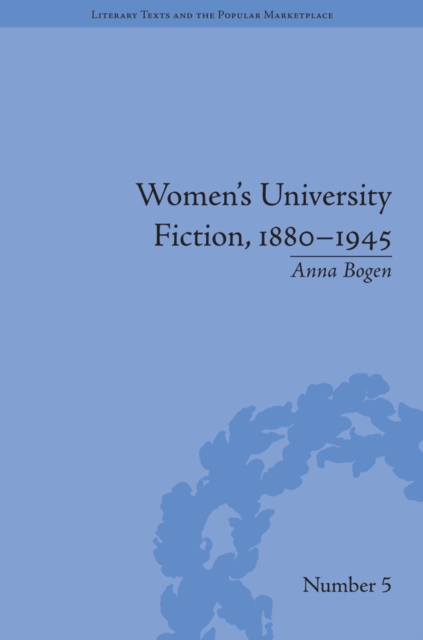 Women's University Fiction, 1880-1945, EPUB eBook