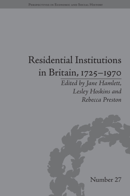 Residential Institutions in Britain, 1725-1970 : Inmates and Environments, EPUB eBook