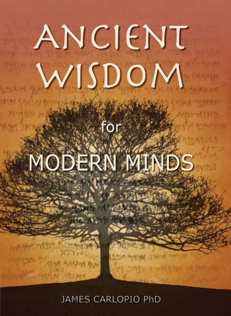 Ancient Wisdom for Modern Minds : A Thinking Heart and a Feeling Mind, EPUB eBook