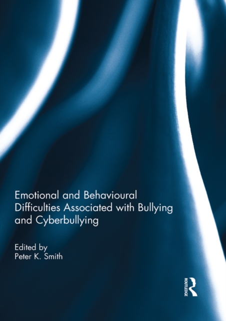Emotional and Behavioural Difficulties Associated with Bullying and Cyberbullying, EPUB eBook
