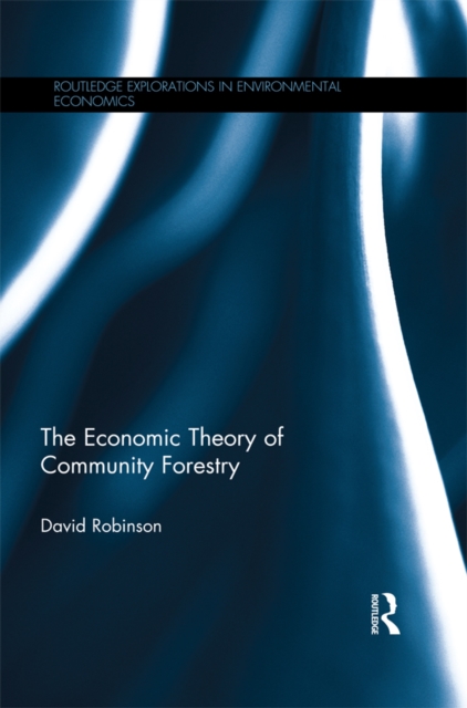 The Economic Theory of Community Forestry, PDF eBook