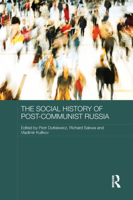 The Social History of Post-Communist Russia, PDF eBook