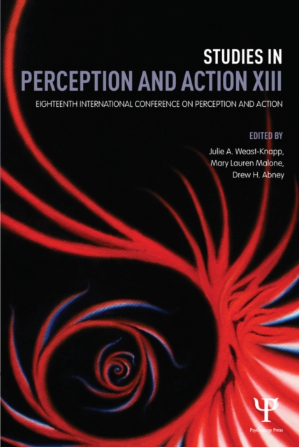 Studies in Perception and Action XIII : Eighteenth International Conference on Perception and Action, PDF eBook