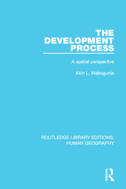 The Development Process : A Spatial Perspective, EPUB eBook