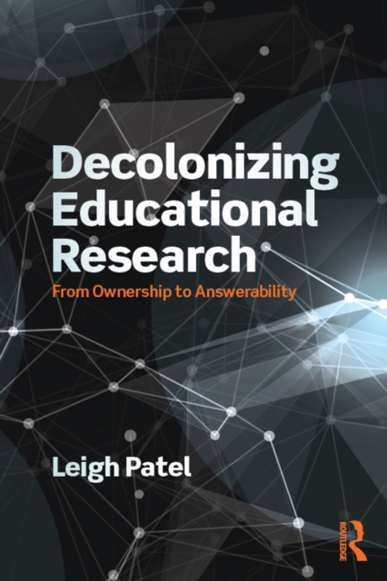 Decolonizing Educational Research : From Ownership to Answerability, EPUB eBook