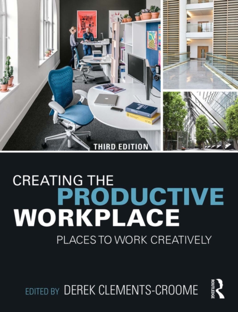 Creating the Productive Workplace : Places to Work Creatively, EPUB eBook