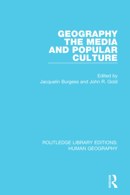Geography, The Media and Popular Culture, EPUB eBook