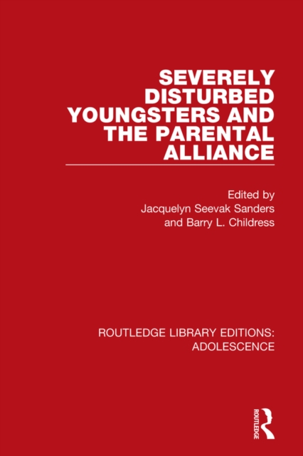 Severely Disturbed Youngsters and the Parental Alliance, EPUB eBook