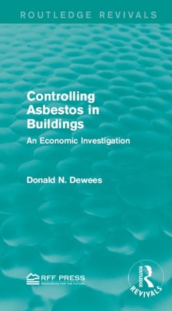 Controlling Asbestos in Buildings : An Economic Investigation, EPUB eBook