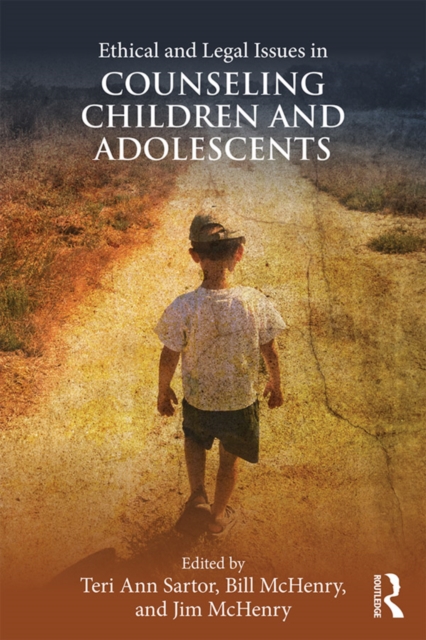 Ethical and Legal Issues in Counseling Children and Adolescents, PDF eBook