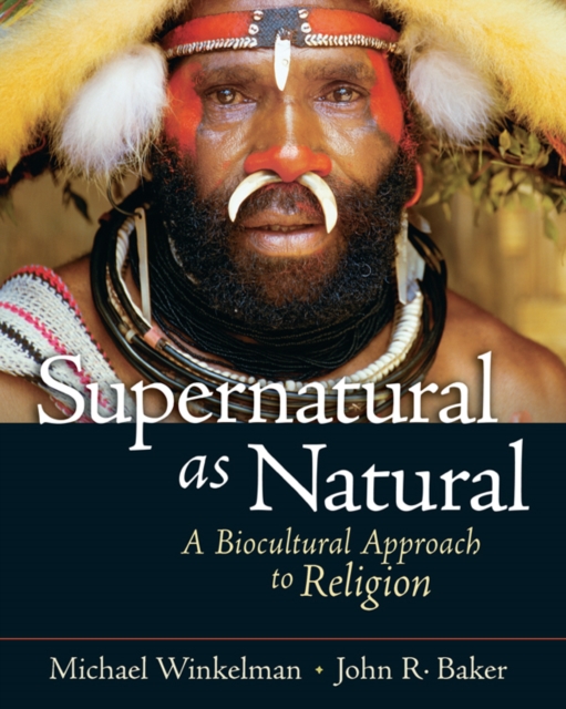 Supernatural as Natural : A Biocultural Approach to Religion, EPUB eBook