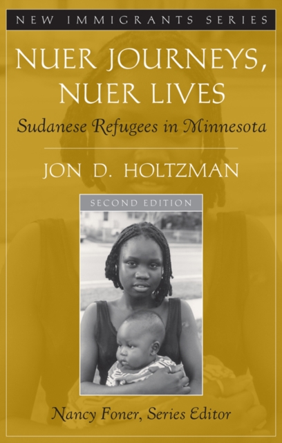 Nuer Journeys, Nuer Lives : Sudanese Refugees in Minnesota, EPUB eBook