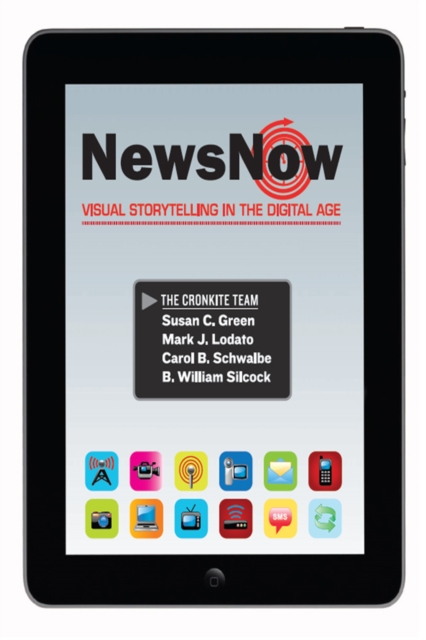 News Now : Visual Storytelling in the Digital Age, PDF eBook