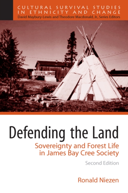 Defending the Land : Sovereignty and Forest Life in James Bay Cree Society, PDF eBook
