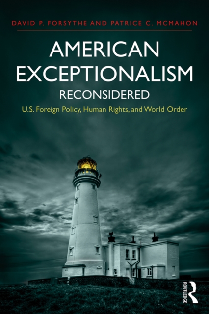 American Exceptionalism Reconsidered : U.S. Foreign Policy, Human Rights, and World Order, EPUB eBook