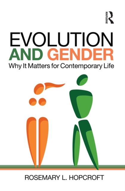 Evolution and Gender : Why It Matters for Contemporary Life, PDF eBook