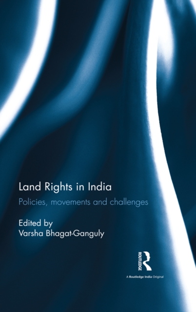 Land Rights in India : Policies, movements and challenges, EPUB eBook