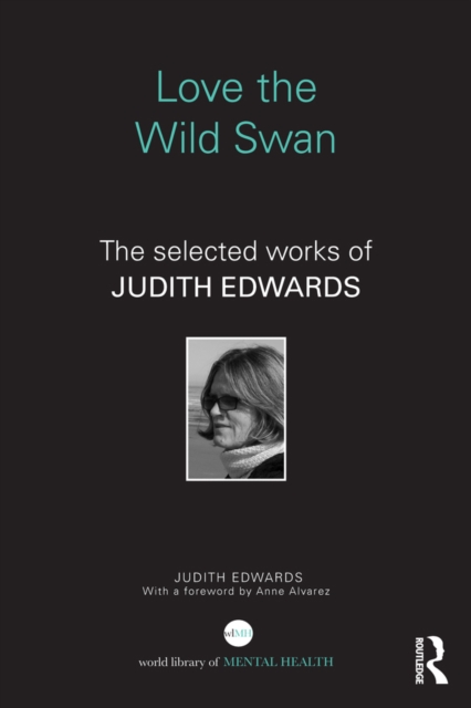 Love the Wild Swan : The selected works of Judith Edwards, EPUB eBook