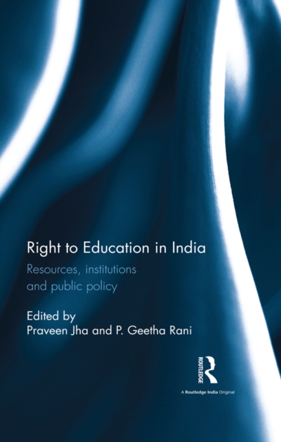 Right to Education in India : Resources, institutions and public policy, EPUB eBook