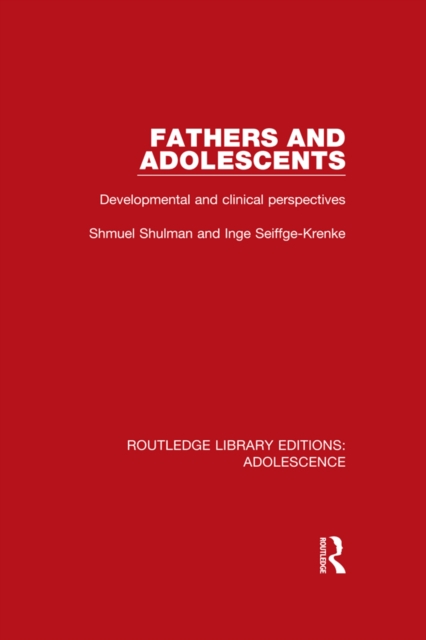 Fathers and Adolescents : Developmental and Clinical Perspectives, EPUB eBook