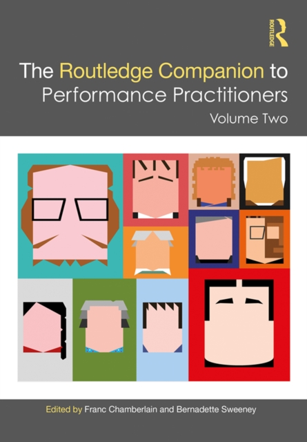 The Routledge Companion to Performance Practitioners : Volume Two, EPUB eBook