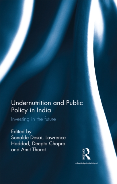 Undernutrition and Public Policy in India : Investing in the future, PDF eBook