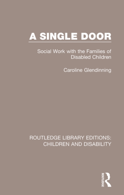 A Single Door : Social Work with the Families of Disabled Children, EPUB eBook