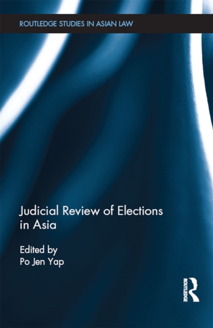 Judicial Review of Elections in Asia, EPUB eBook