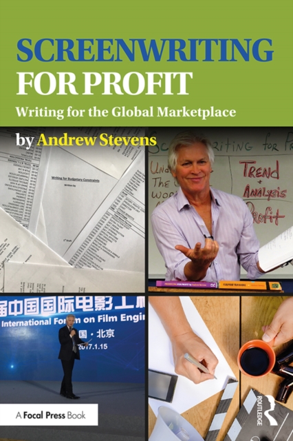 Screenwriting for Profit : Writing for the Global Marketplace, PDF eBook