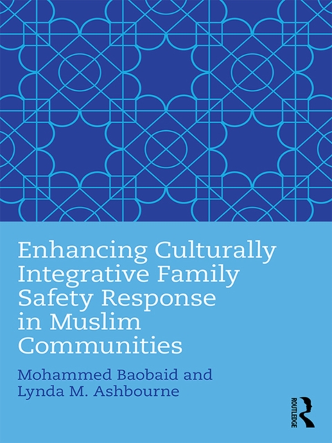 Enhancing Culturally Integrative Family Safety Response in Muslim Communities, EPUB eBook
