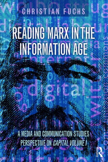 Reading Marx in the Information Age : A Media and Communication Studies Perspective on Capital Volume 1, EPUB eBook