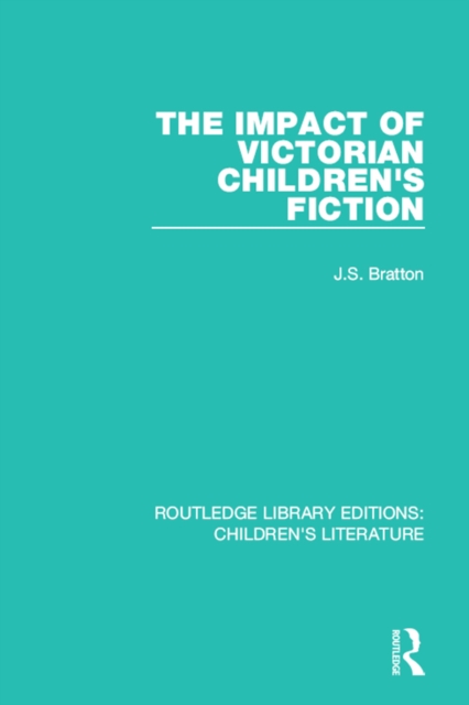 The Impact of Victorian Children's Fiction, EPUB eBook