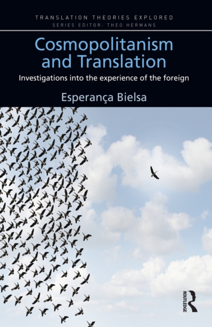 Cosmopolitanism and Translation : Investigations into the Experience of the Foreign, PDF eBook