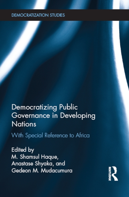 Democratizing Public Governance in Developing Nations : With Special Reference to Africa, PDF eBook