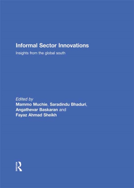 Informal Sector Innovations : Insights from the Global South, PDF eBook