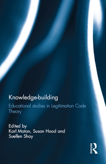 Knowledge-building : Educational studies in Legitimation Code Theory, PDF eBook