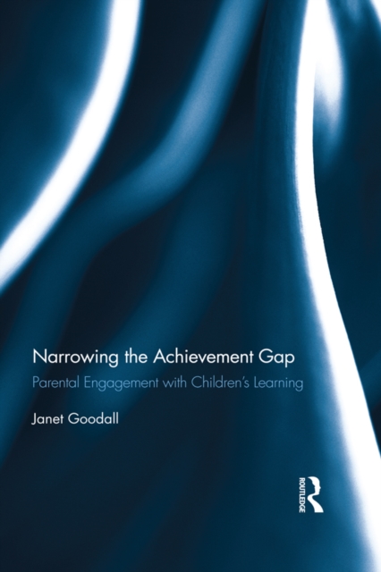 Narrowing the Achievement Gap : Parental Engagement with Children's Learning, EPUB eBook