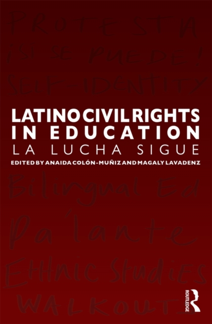Latino Civil Rights in Education : La Lucha Sigue, EPUB eBook