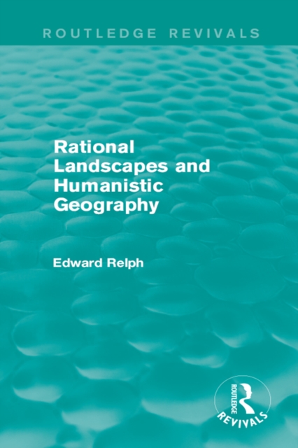 Rational Landscapes and Humanistic Geography, PDF eBook