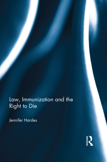 Law, Immunization and the Right to Die, PDF eBook