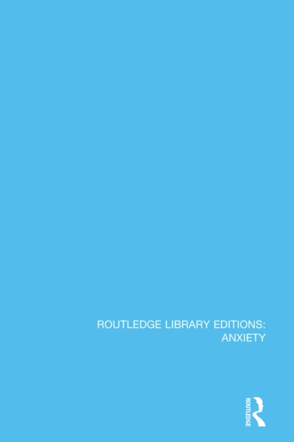 Routledge Library Editions: Anxiety, PDF eBook